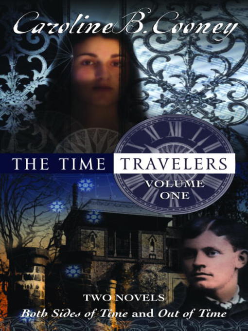 Title details for The Time Travelers, Volume 1 by Caroline B. Cooney - Wait list